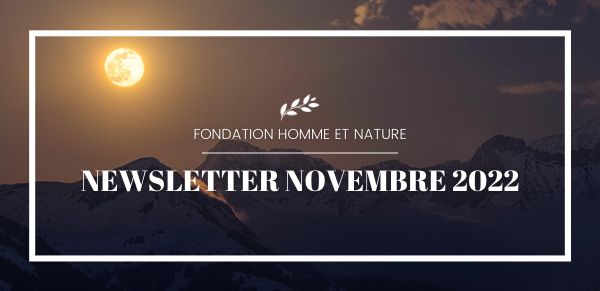 newsletter novembre 2022 fondation homme et nature