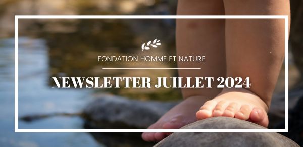 Newsletter Mai 2024 Fondation Homme et Nature